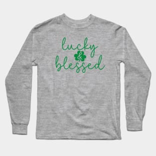 Lucky and Blessed St Patrick's Day Long Sleeve T-Shirt